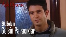 Gelsin paracıklar - Aşk Oyunu 20. Bölüm