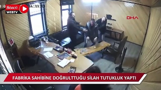 Fabrika sahibine doğrulttuğu silah tutukluk yaptı; o anlar kamerada