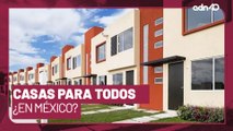Así avanza el programa de vivienda en México, ¿casas para todos?