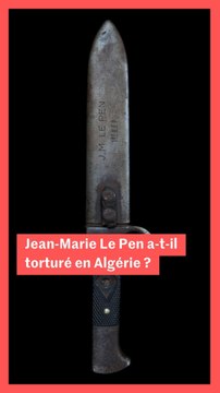 Jean-Marie Le Pen a-t-il pratiqué la torture en Algérie ?