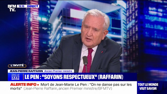 Jean-Pierre Raffarin: Jean-Marie et Marine Le Pen ne sont pas au même stade de la dérive, mais ils sont sur la même voie. Une dérive populiste qui conduit à la violence