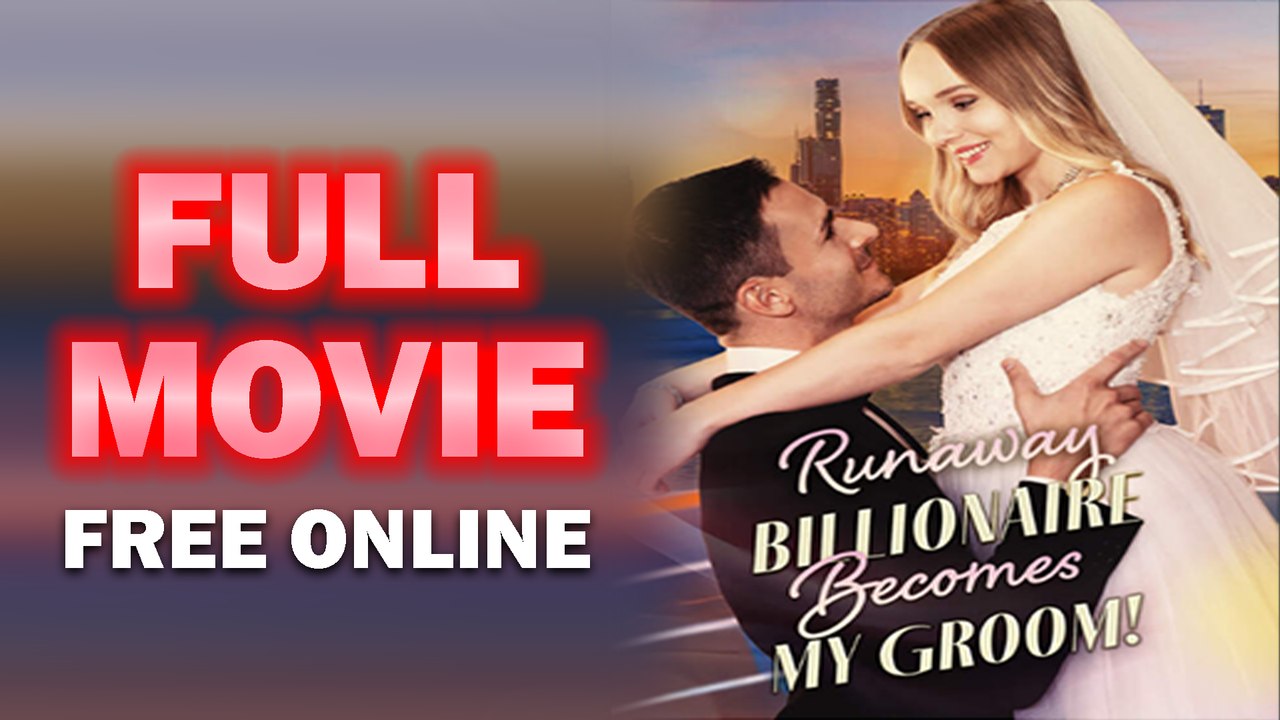 Runaway Billionaire Becomes My Groom! Full Short Drama - video Dailymotion