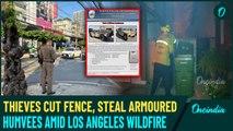 California Los Angeles Wildfires Latest: Shocking Theft of Armoured Vehicles At U.S Army Center