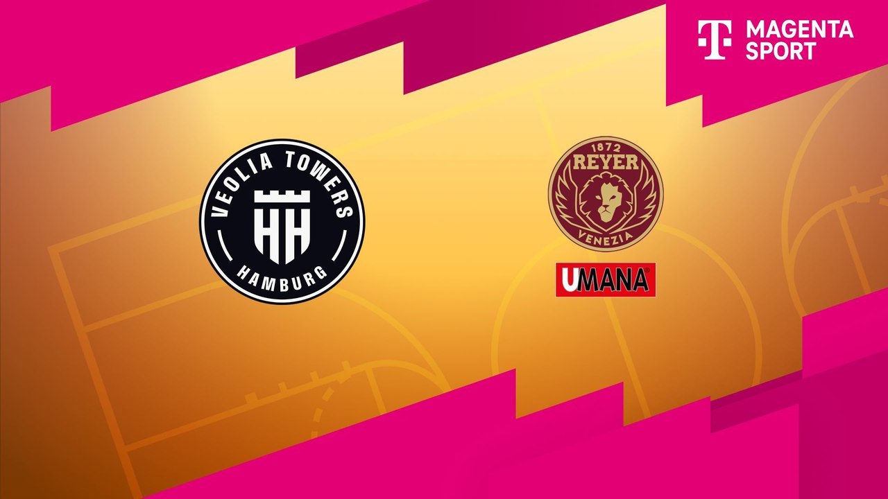 Highlights von Veolia Towers Hamburg - Umana Reyer Venedig
