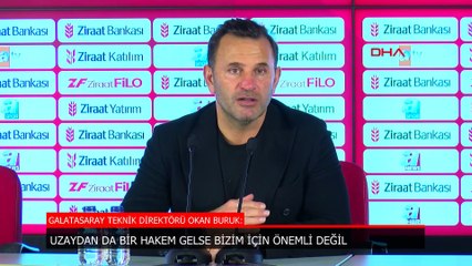 Okan Buruk'tan hakem açıklaması: Uzaydan gelse de önemli değil