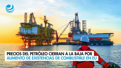 Precios del petróleo cierran a la baja por aumento de existencias de combustible en EU
