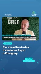 Por avasallamientos, inversiones fugan a Paraguay