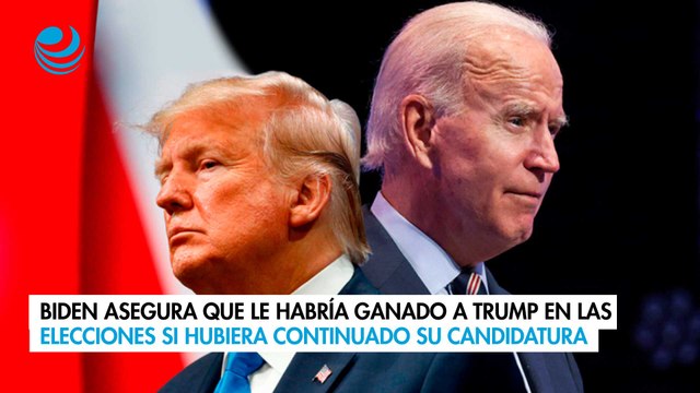 Biden asegura que le habría ganado a Trump en las elecciones si hubiera continuado su candidatura