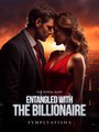 Entangled Fates My Substitute Billionaire Lover - Full Movie Billionaire, Short Drama