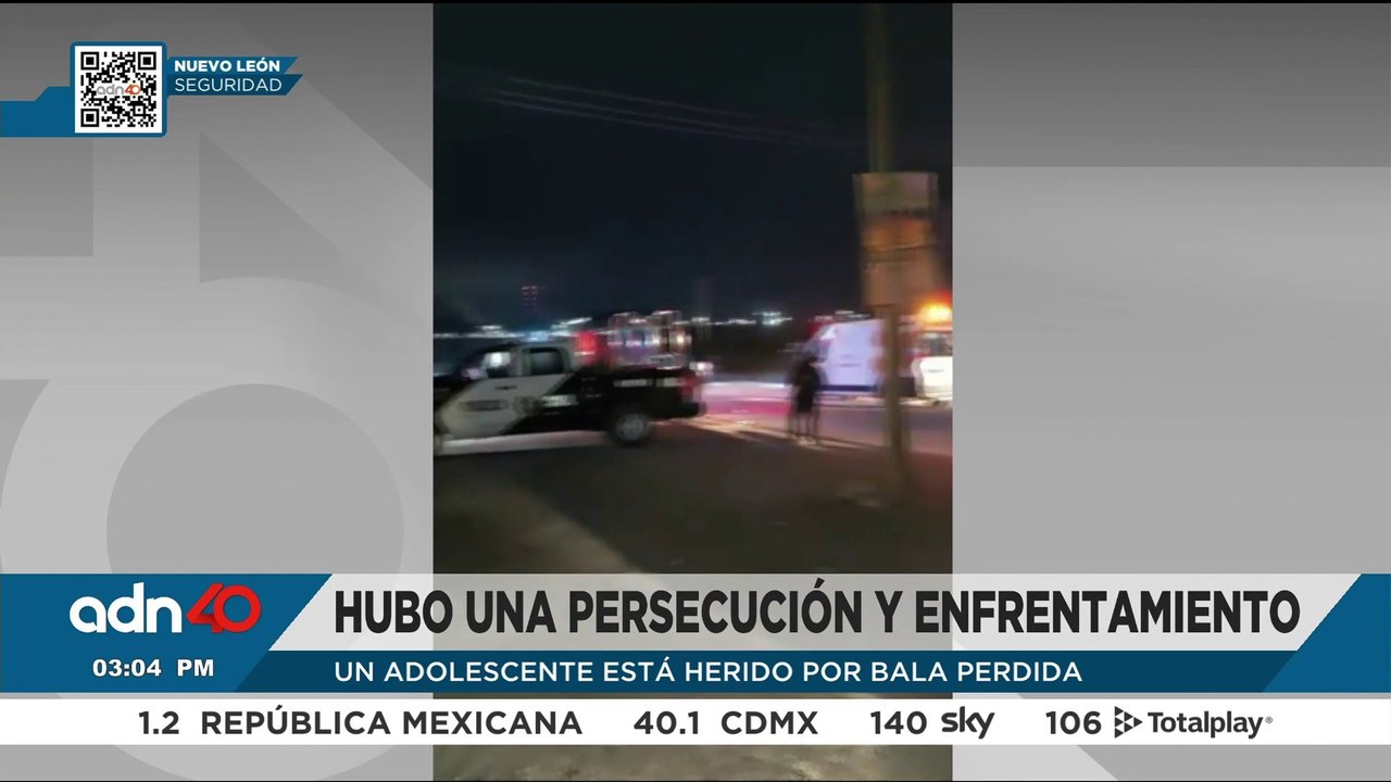 Enfrentamiento armado deja un adolescente herido por bala perdida en Nuevo León