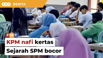 KPM nafi kertas Sejarah SPM bocor