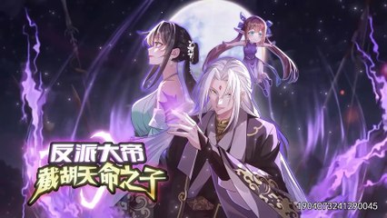 Strongest Villainous Emperor: Stealing the Destiny of the Chosen One Episode 28 In Multiple~Subtitles