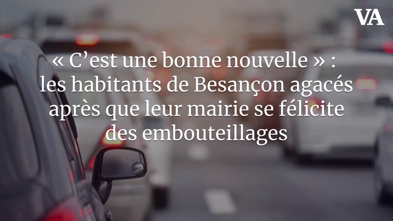 « C’est une bonne nouvelle » : les habitants de Besançon agacés après que leur mairie se félicite des embouteillages