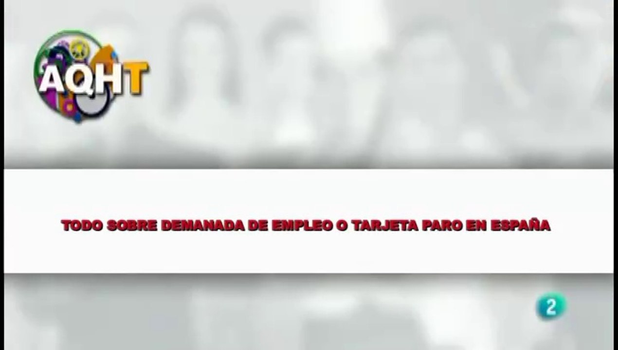 TODO SOBRE DEMANADA DE EMPLEO O TARJETA PARO EN ESPAÑA