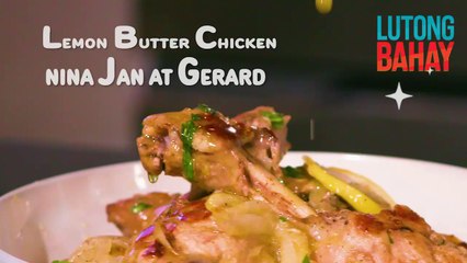 Puno ng pagmamahal na ‘Lemon Butter Chicken’ ng mag-asawang Gerard Pizarras at Jan Marini, paano lutuin? | Lutong Bahay
