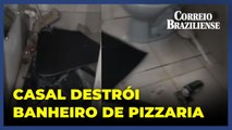 Casal destrói banheiro de pizzaria, em Ceilândia Norte
