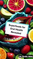 Superfoods for Oral Health Revealed