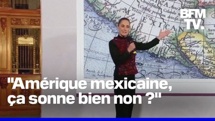 La présidente du Mexique propose ironiquement de renommer les États-Unis "