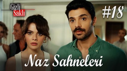Baştan Sona Naz #18 - Gizli Saklı