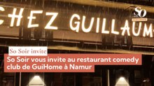 So Soir vous invite au restaurant comedy club de GuiHome à Namur