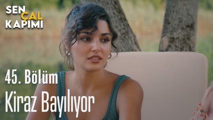 Kiraz Bayılıyor - Sen Çal Kapımı 45. Bölüm
