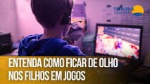 Entenda como ficar de olho nos filhos em jogos