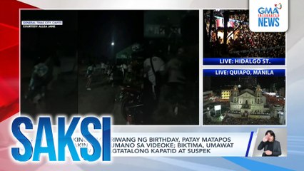 Lalaking nagdiriwang ng birthday, patay matapos saksakin dahil umano sa videoke; biktima, umawat lang daw sa nagtatalong kapatid at suspek | Saksi