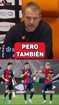 Flick dedica la victoria ante el Athletic en Supercopa a Dani Olmo y Pau Víctor