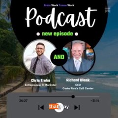 The Power of Simplicity and Connection.Brainwork Framework podcast guest Richard Blank Costa Rica's Call Center