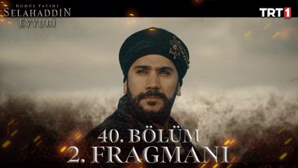 Kudüs Fatihi Selahaddin Eyyubi 40. Bölüm 2. Fragmanı