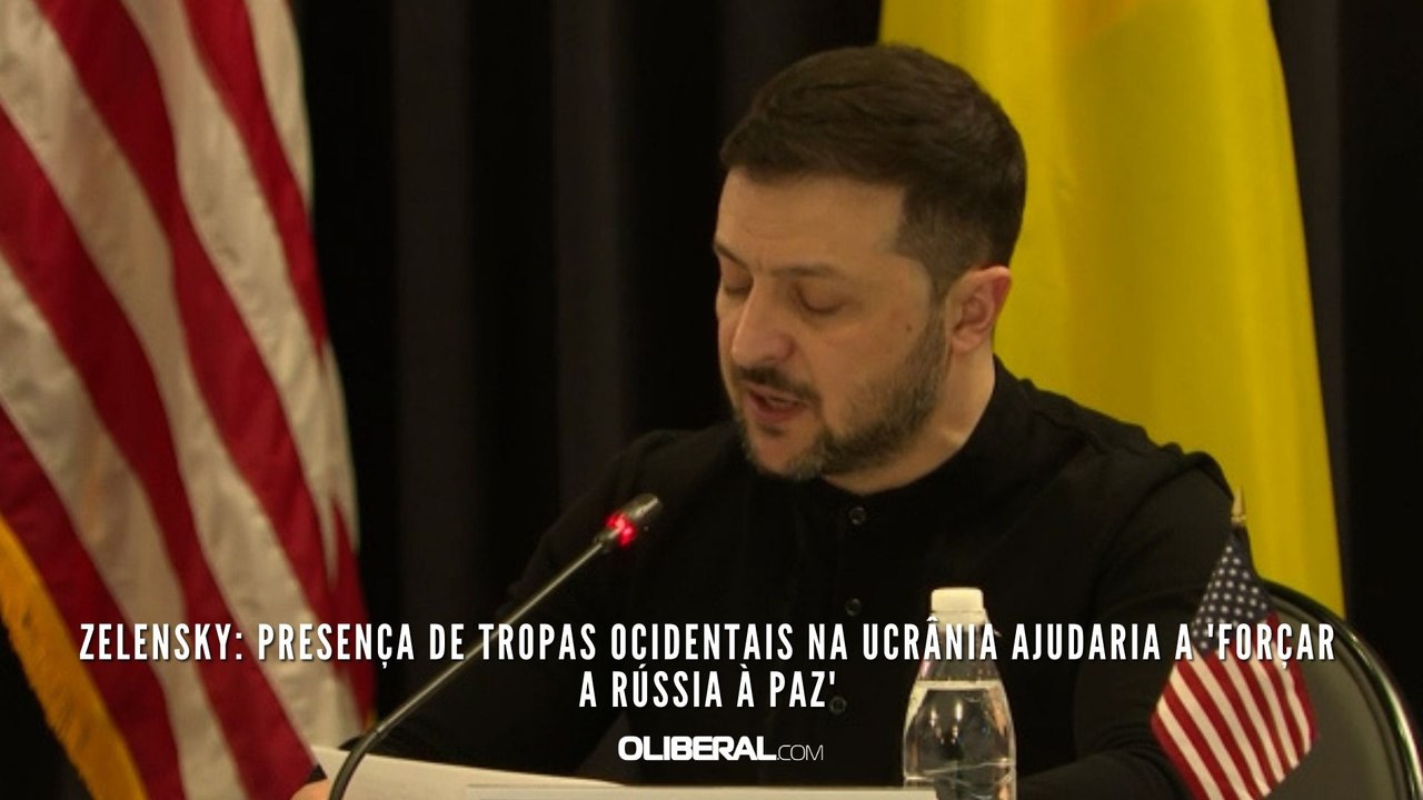 Zelensky: presença de tropas ocidentais na Ucrânia ajudaria a 'forçar a Rússia à paz'