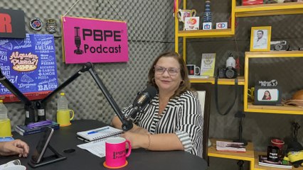 GILVÂNIA CAVALCANTE - PBPE PODCAST #97