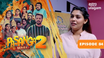 Pasanga 2 | Episode 84 [Preview]