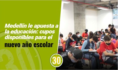 Medellín le apuesta a la educación: cupos disponibles para el nuevo año escolar 