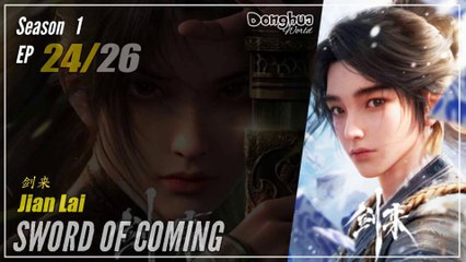 Sword Of Coming  Season 1 EP 24 - Jian Lai | Donghua - 1080P