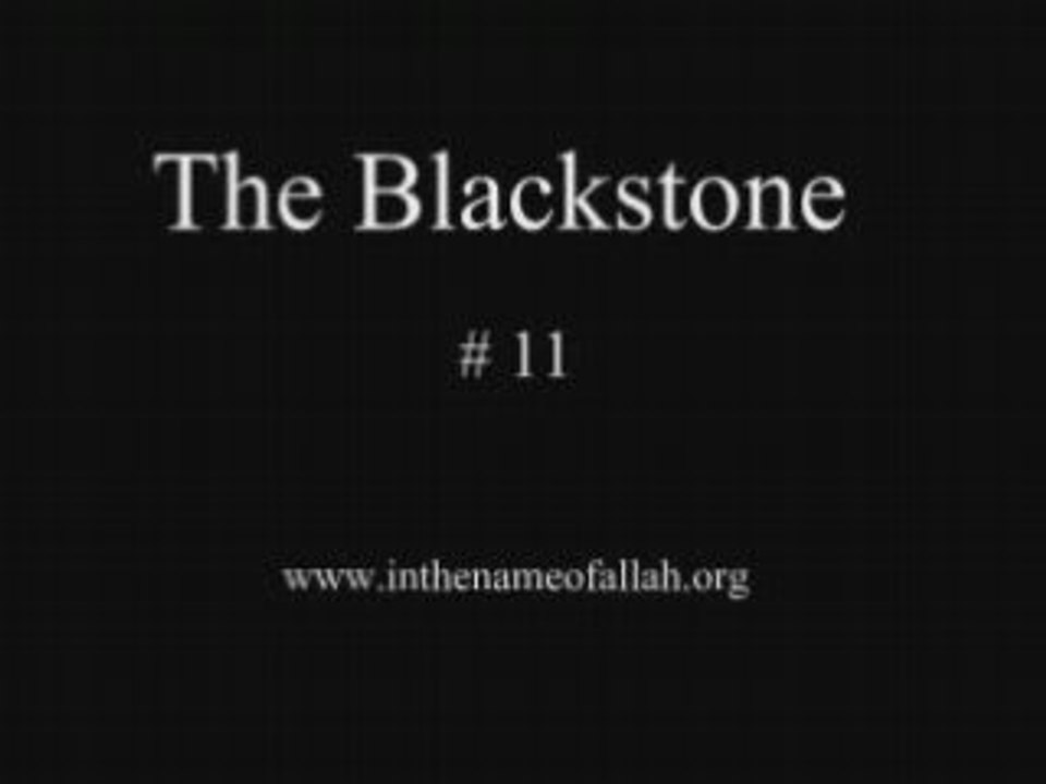 11 Idiots Guide to Islam- The Blackstone - Part 11