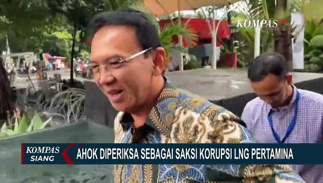 Ahok soal Diperiksa KPK sebagai Saksi Korupsi LNG: Saya yang Temukan dan Lapor ke Kementerian