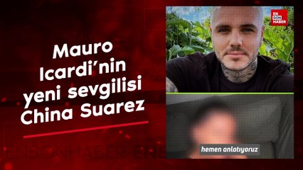 Mauro Icardi'nin yeni sevgilisi China Suarez