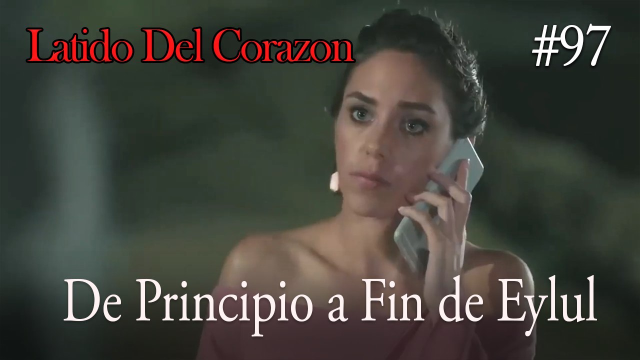 De Principio a Fin de Eylul #97