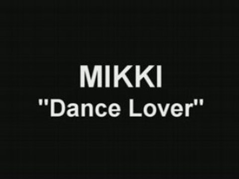 Mikki- Dance Lover