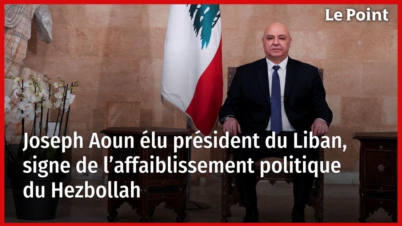 Joseph Aoun élu président du Liban, signe de l’affaiblissement politique du Hezbollah