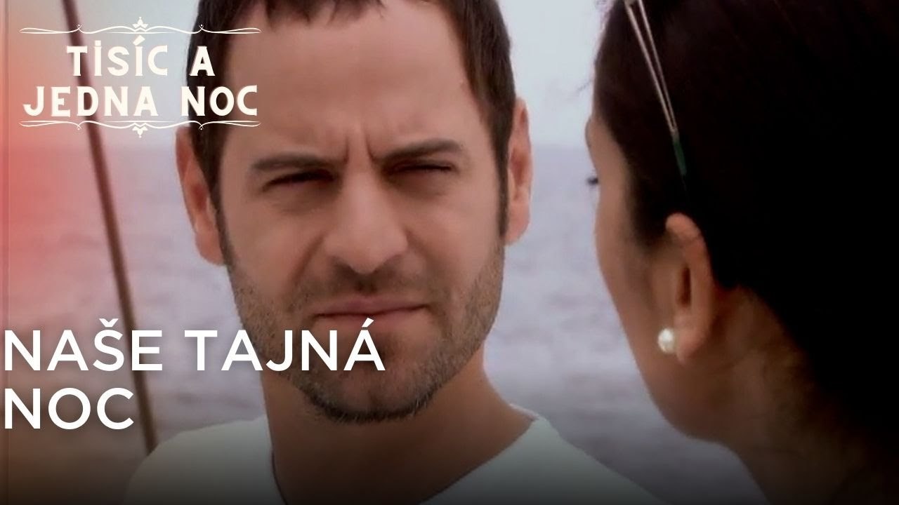 Naše tajná noc | Tisíc a Jedna Noc Epizoda 28