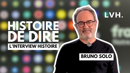 L'INTERVIEW HISTOIRE de BRUNO SOLO