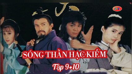 Tập 9 ; 10 | Sóng Thần Hạc Kiếm (1994) Lồng Tiếng