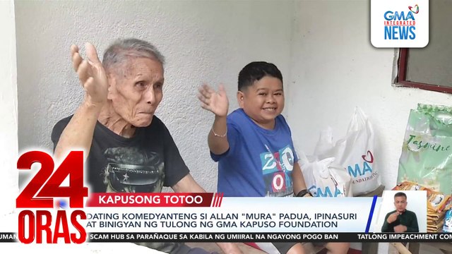 Dating komedyanteng si Allan Mura Padua, ipinasuri at binigyan ng tulong ng GMA Kapuso Foundation | 24 Oras