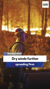 Dry winds further spreading fires