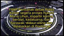 FRKP desak Polda Kalbar proses hukum Maria Lihun, importir kurma kadaluarsa dari Sarawak, diberi zat pengawet, dijual bebas di sejumlah pasar di Pontianak, Provinsi Kalimantan Barat, karena  saksi Hendra,sudah diperiksa Penyidik, Rabu, 20 Nopember 2024