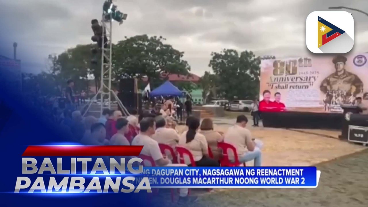 Mga residente ng Dagupan, nagsagawa ng reenactment sa pagdating ni Gen. Douglas MacArthur noong World War 2