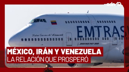 La relación entre México, Irán y Venezuela I Todo Personal