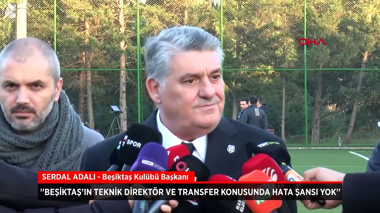 Beşiktaş Kulübü Başkanı Serdal Adalı'dan teknik direktör açıklaması